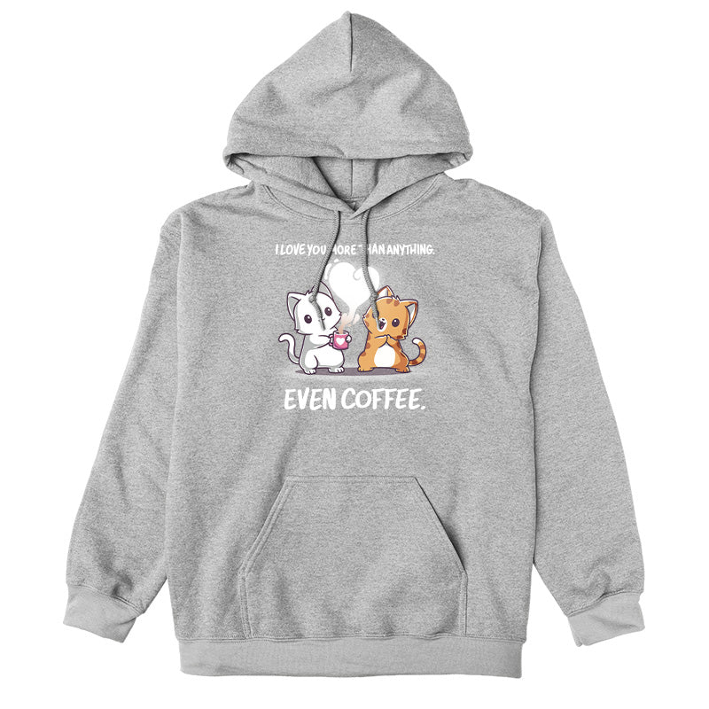 Pullover Hoodie_TeeTurtle heather gray I Love You More Than Coffee apparel featuring a cat holding a cup of coffee telling another cat that, "I Love You More Than Anything. Even Coffee."