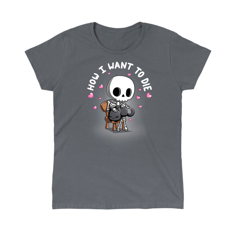 Classic Cotton T-shirt_TeeTurtle charcoal gray How I Want To Die apparel featuring a skeleton sitting on a chair petting a black cat surrounded by pink hearts with the caption, "How I Want To Die".