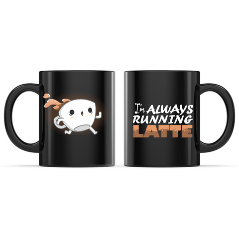 Ceramic Mug_TeeTurtle I'm Always Running Latte black mug featuring a running coffee cup with the caption, “I'm Always Running Latte“.