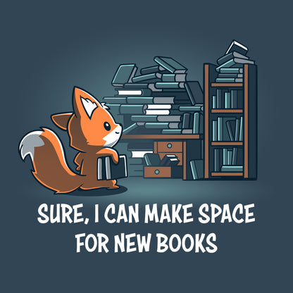 Cartoon fox beside a pile of books, wearing a monsterdigital Never-Ending Bookshelf ringspun cotton unisex tee, with a text bubble saying "sure, I can make space for new books" against a dark background.