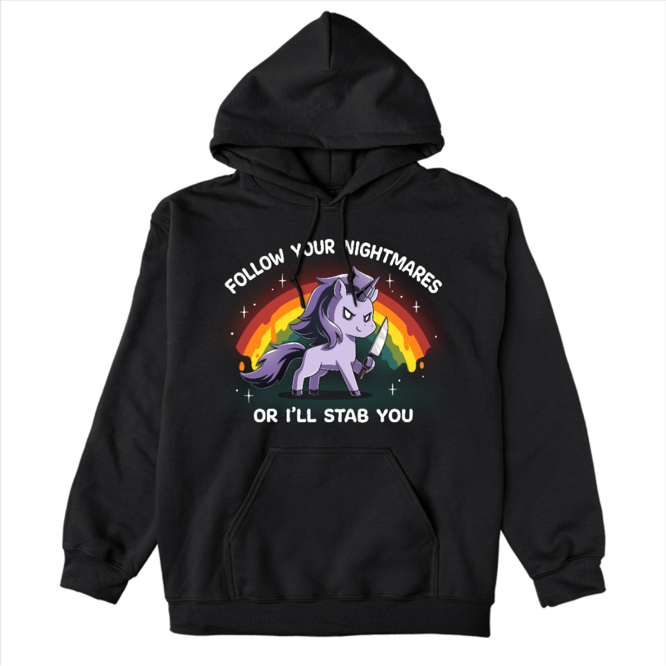 Pullover Hoodie_TeeTurtle black Follow Your Nightmares Pullover Hoodie featuring a light purple unicorn holding a knife in front of a drippy rainbow. The unicorn is smirking. The text reads "Follow Your Nightmares Or I'll Stab You."
