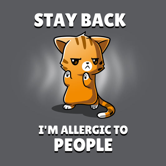 Stay back, I'm allergic to people. -> Stay back, I'm allergic to TeeTurtle's 