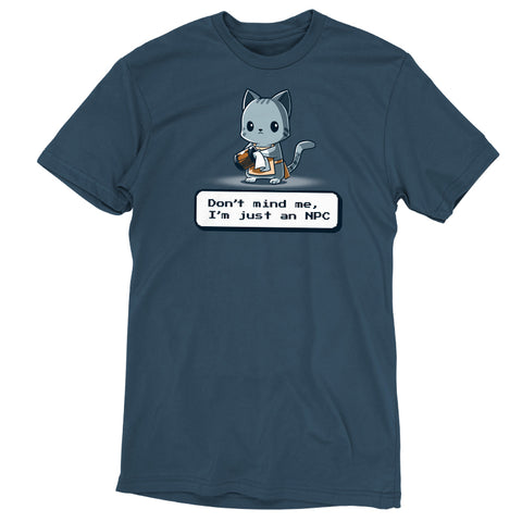 Premium Cotton T-shirt_TeeTurtle denim blue I'm Just An NPC apparel featuring a cat in an apron with a blank expression cleaning a mug. Caption below reads, "Don't mind me, I'm just an NPC".