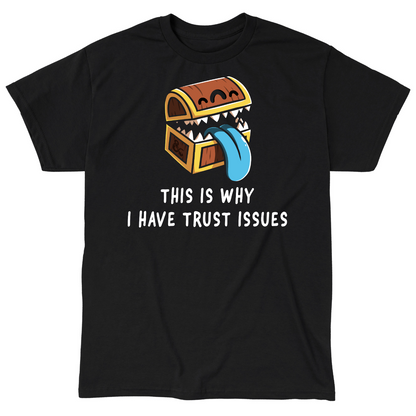 Classic Cotton T-shirt_TeeTurtle black Trust Issues Classic Cotton T-Shirt featuring a cartoon treasure chest with sharp teeth and a blue tongue, captioned "This is why I have trust issues." 