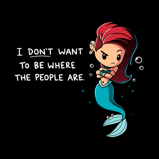 Cartoon mermaid with red hair and turquoise tail looks annoyed with arms crossed on a black t-shirt made from super soft ringspun cotton. Text reads, 