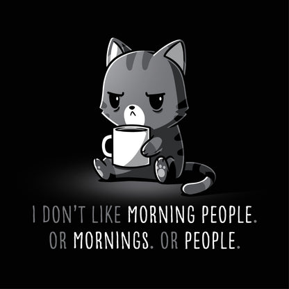 Women's Premium T-shirt_TeeTurtle black I Don’t Like Morning People. Or Mornings. Or People.. Featuring a grumpy black cat holding a cup of coffee.