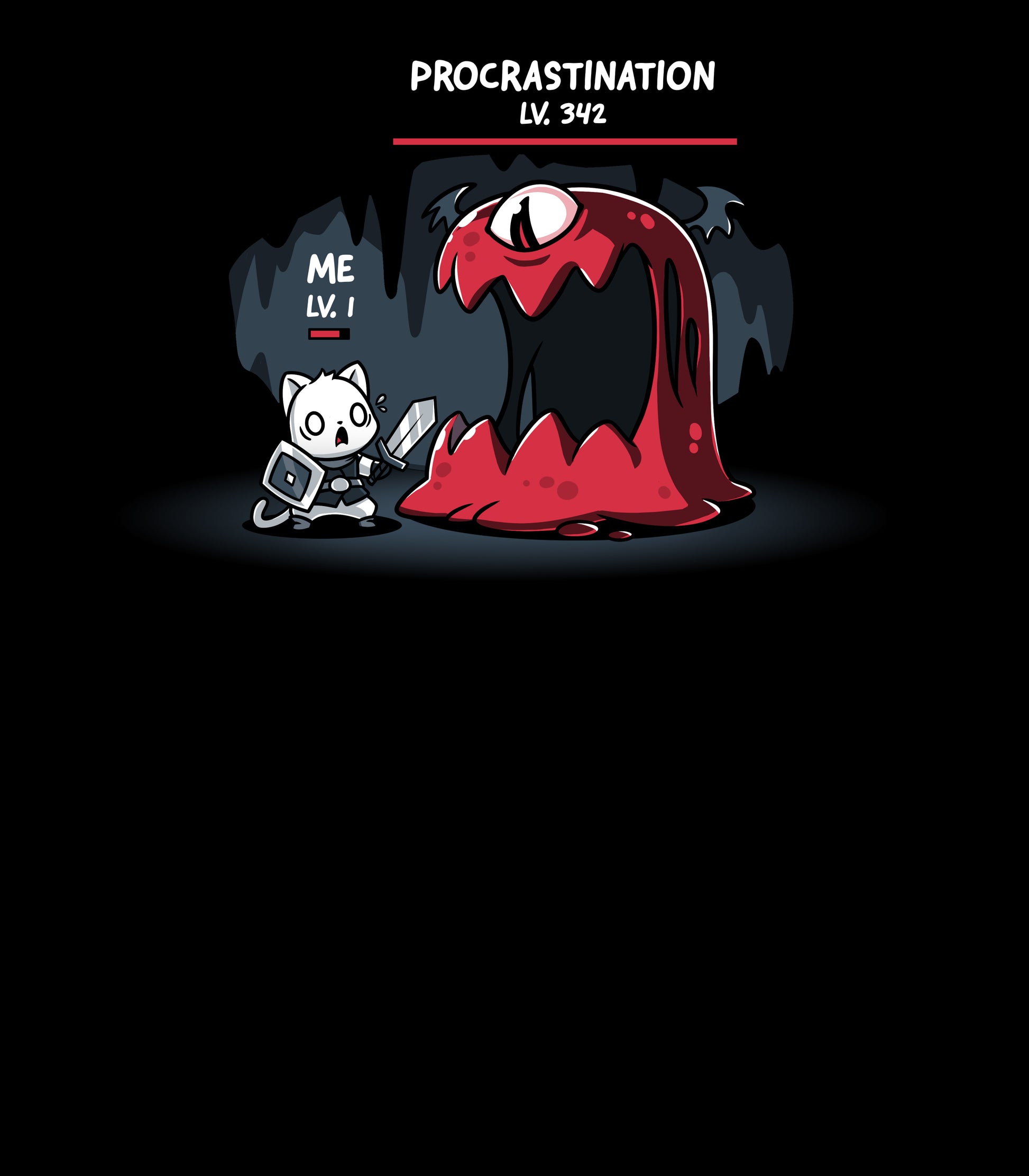 Long Sleeve T-shirt_TeeTurtle Me Vs. Procrastination black t-shirt featuring a cat knight labeled "ME LV. 1" standing nervously in front of a giant red monster labeled "PROCRASTINATION LV. 342" in a dark, cavernous setting.