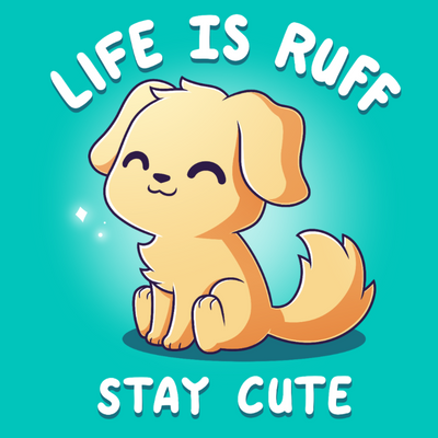 Premium Cotton T-shirt_TeeTurtle caribbean blue Life is Ruff Stay Cute Premium Cotton T-shirt featuring the title text around a very cute little puppy who is smiling