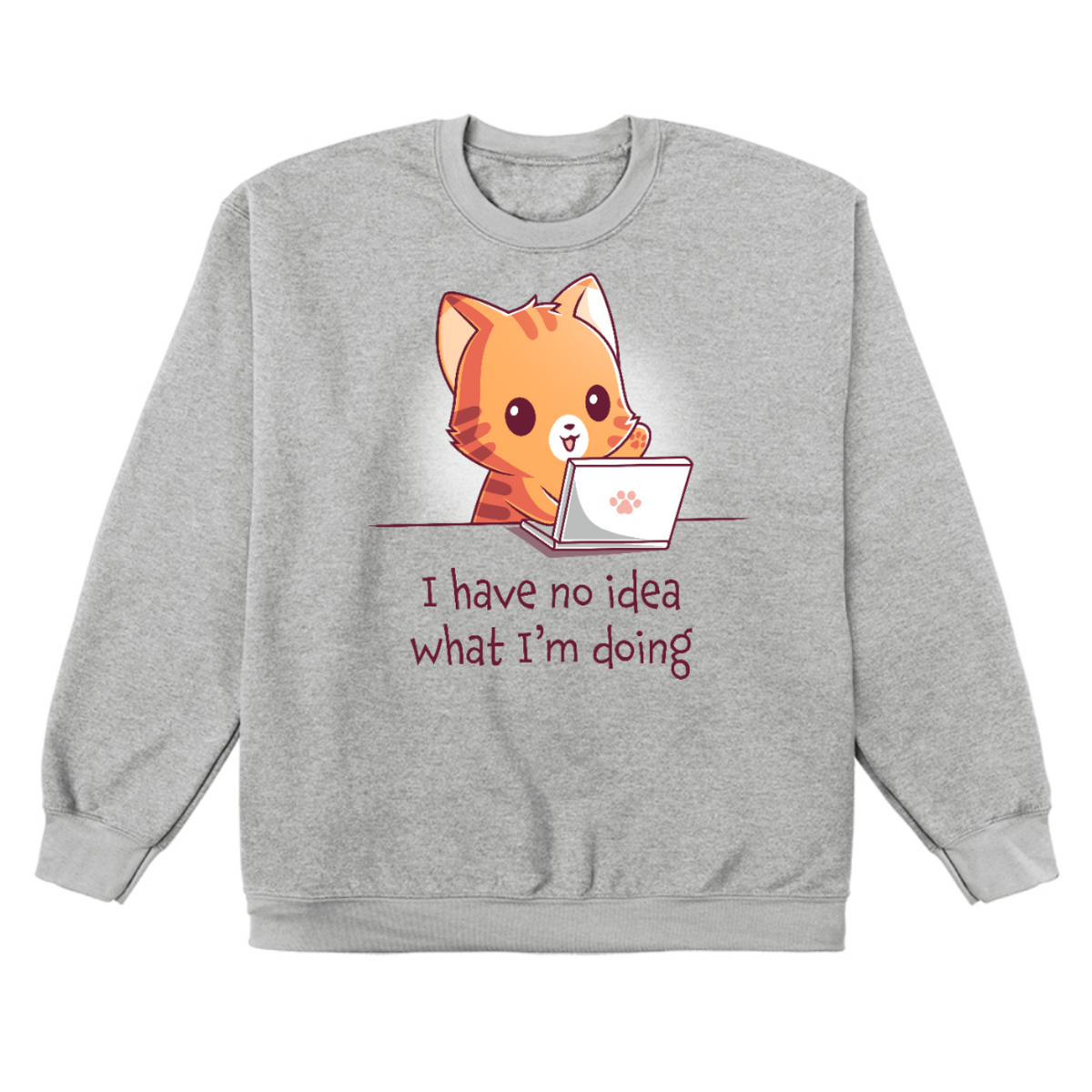 Crew Neck Sweatshirt_TeeTurtle light gray I Have No Idea What I'm Doing (Cat) Crew Neck Sweatshirt featuring a cheerful orange tabby cat sitting behind a laptop with one paw raised and the text "I have no idea what I'm doing."