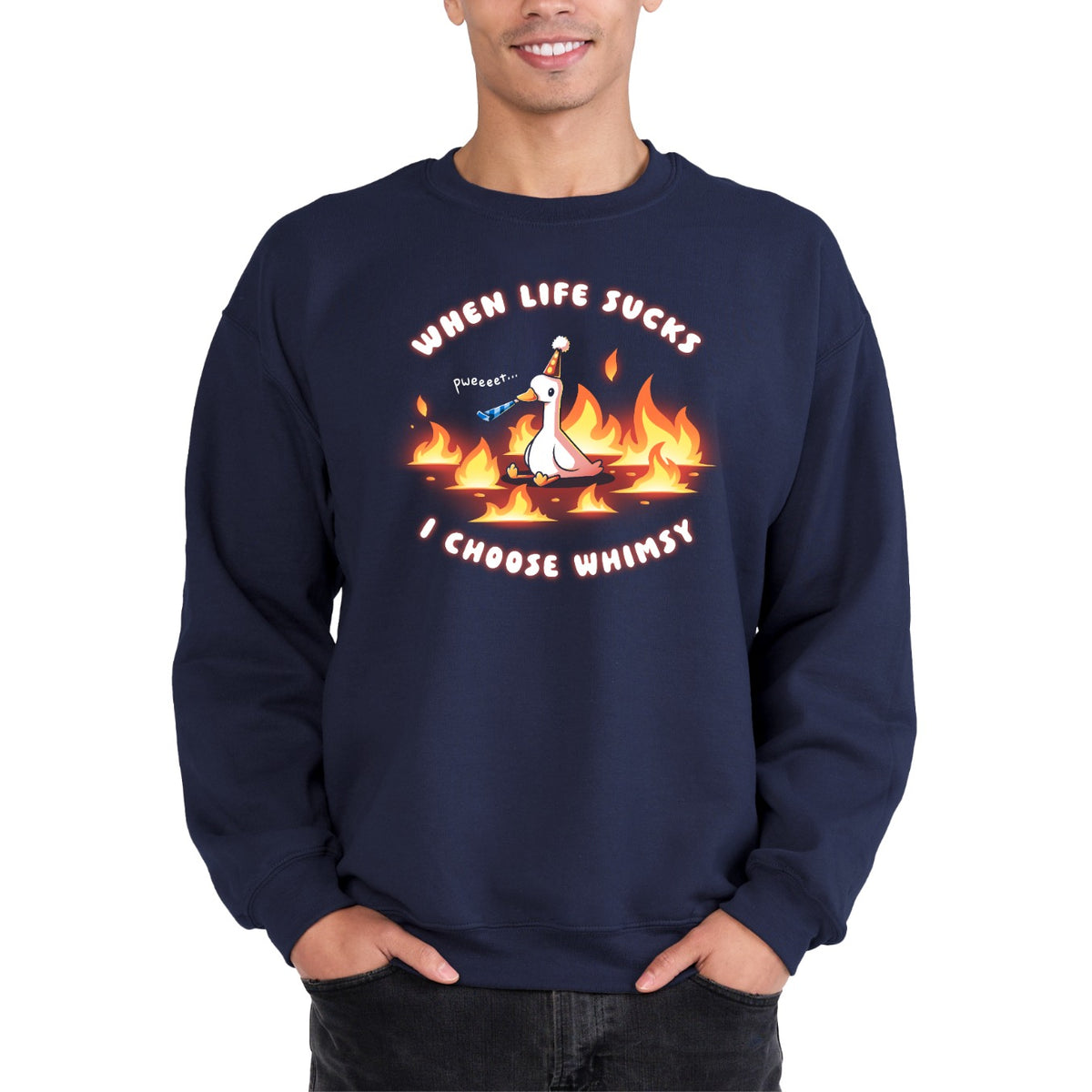 Crew Neck Sweatshirt_TeeTurtle navy When Life Sucks I Choose Whimsy Crew Neck Sweatshirt featuring a goose with a party hat and a noisemaker sitting surrounded by fire. The text reads "When Life Sucks I choose Whimsy" with "pweeeet" as the sound of the noisemaker. 