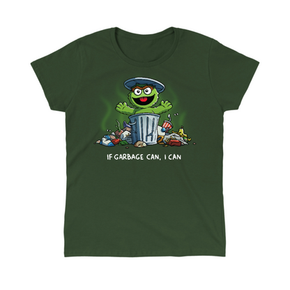 Classic Cotton T-shirt_TeeTurtle forest green If Garbage Can I Can Classic Cotton T-shirt featuring Oscar the Grouch from Sesame Street in his trash can, surrounded by garbage. He is raising his arms and smiling and the text below him reads "If Garbage Can, I Can."