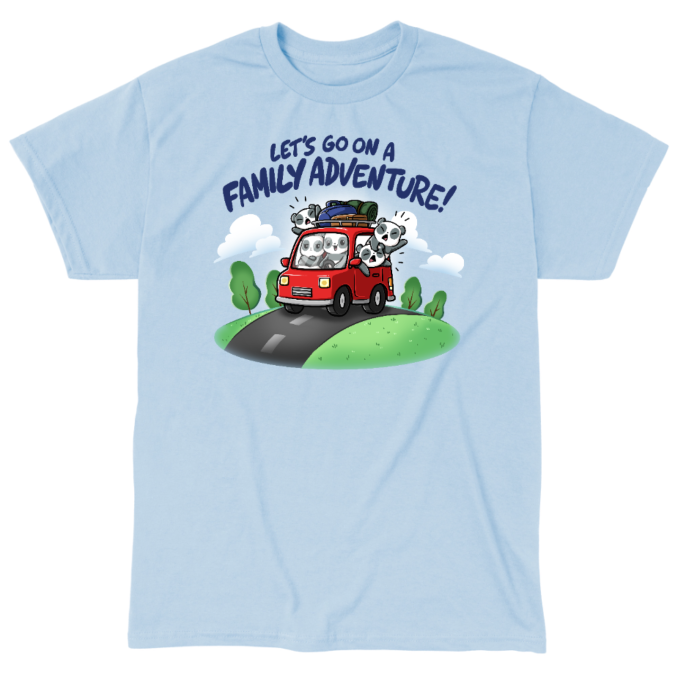 Classic Cotton T-shirt_TeeTurtle light blue Let's Go On A Family Adventure Classic Cotton T-shirt featuring the title text above a red car stuffed full of pandas and vacation gear, with the three backseat pandas leaning out the windows and yelling while the driver smiles and the passenger pouts. 