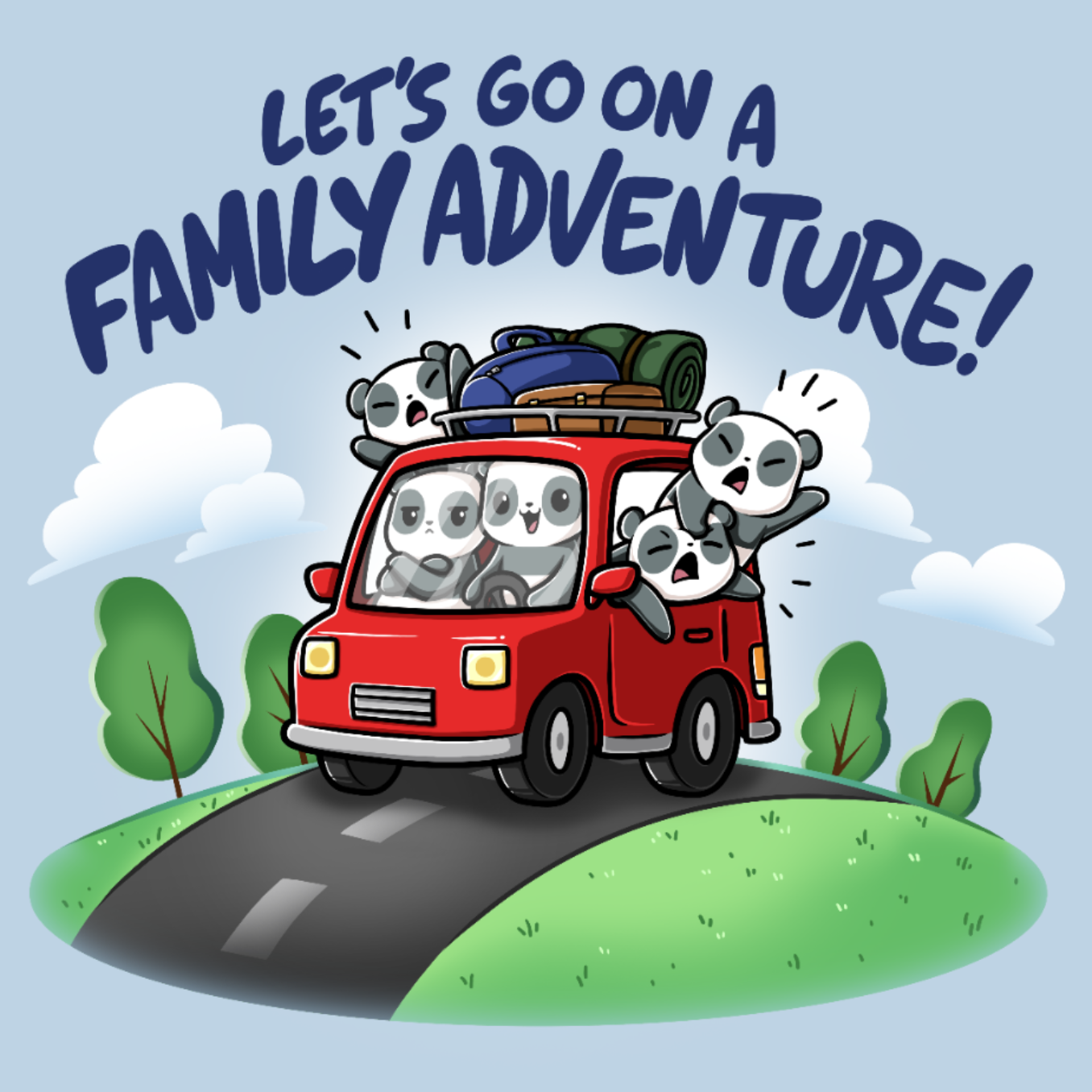 Classic Cotton T-shirt_TeeTurtle light blue Let's Go On A Family Adventure Classic Cotton T-shirt featuring the title text above a red car stuffed full of pandas and vacation gear, with the three backseat pandas leaning out the windows and yelling while the driver smiles and the passenger pouts. 