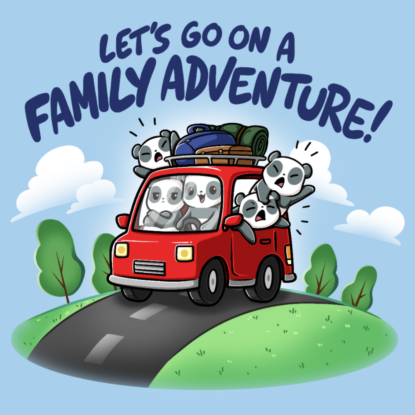 Premium Cotton T-shirt_TeeTurtle light blue Let's Go On A Family Adventure Premium Cotton T-shirt featuring the title text above a red car stuffed full of pandas and vacation gear, with the three backseat pandas leaning out the windows and yelling while the driver smiles and the passenger pouts. 
