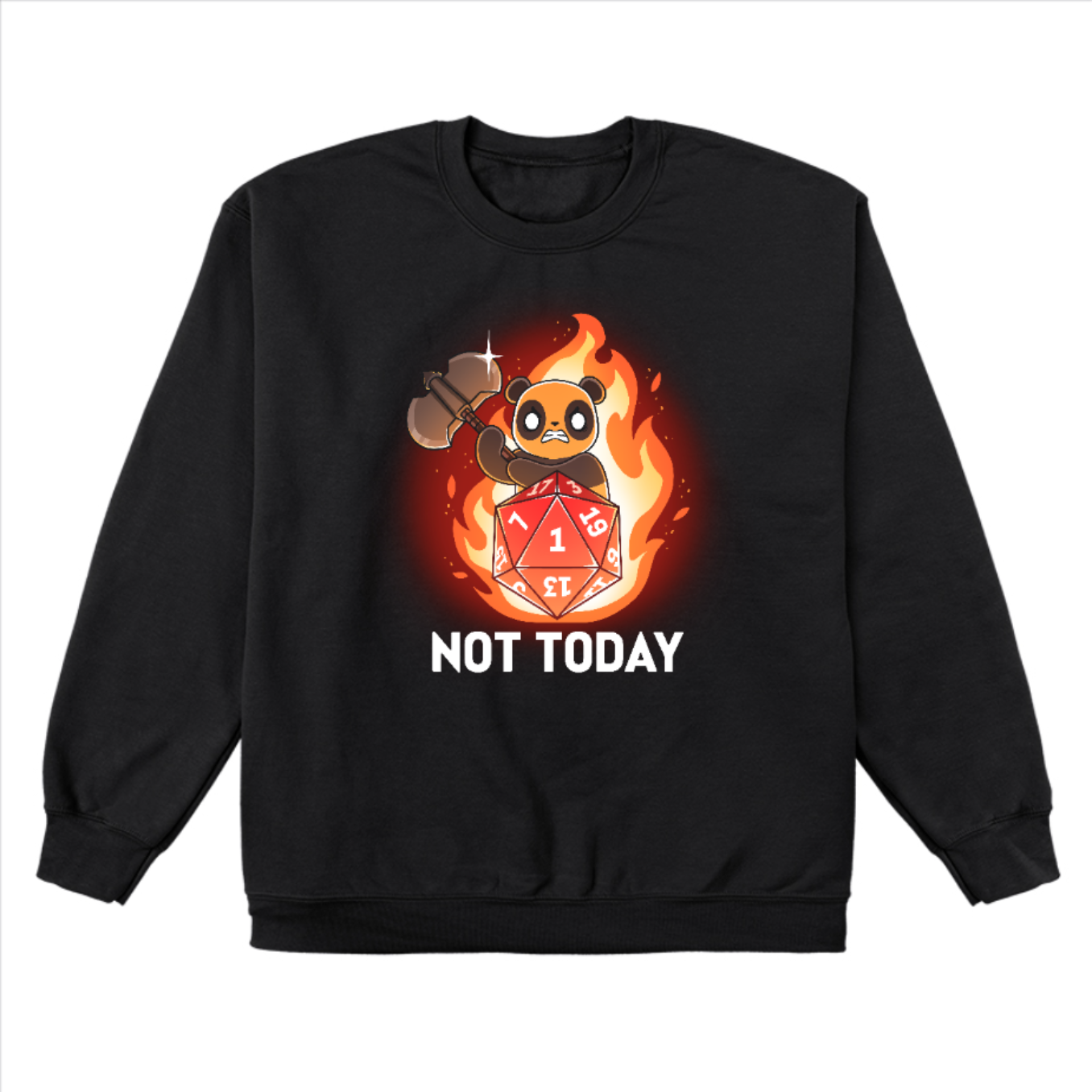 Crew Neck Sweatshirt_TeeTurtle black Critical Refusal apparel featuring an angry panda holding an axe behind a D20 that rolled a 1 with flames in the background, and the caption, “Not Today“.