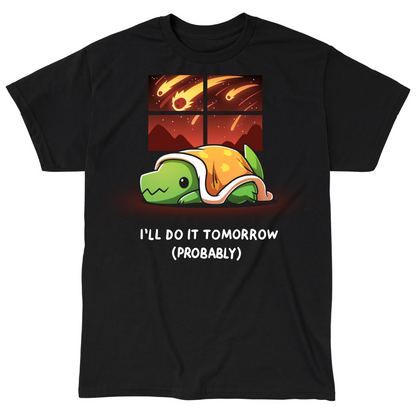 Classic Cotton T-shirt_TeeTurtle black I'll Do It Tomorrow (Probably) Classic Cotton T-shirt featuring a green dinosaur hiding under a blanket inside while a meteor shower rages as seen through the window. The text reads "I'll Do It Tomorrow (Probably)"