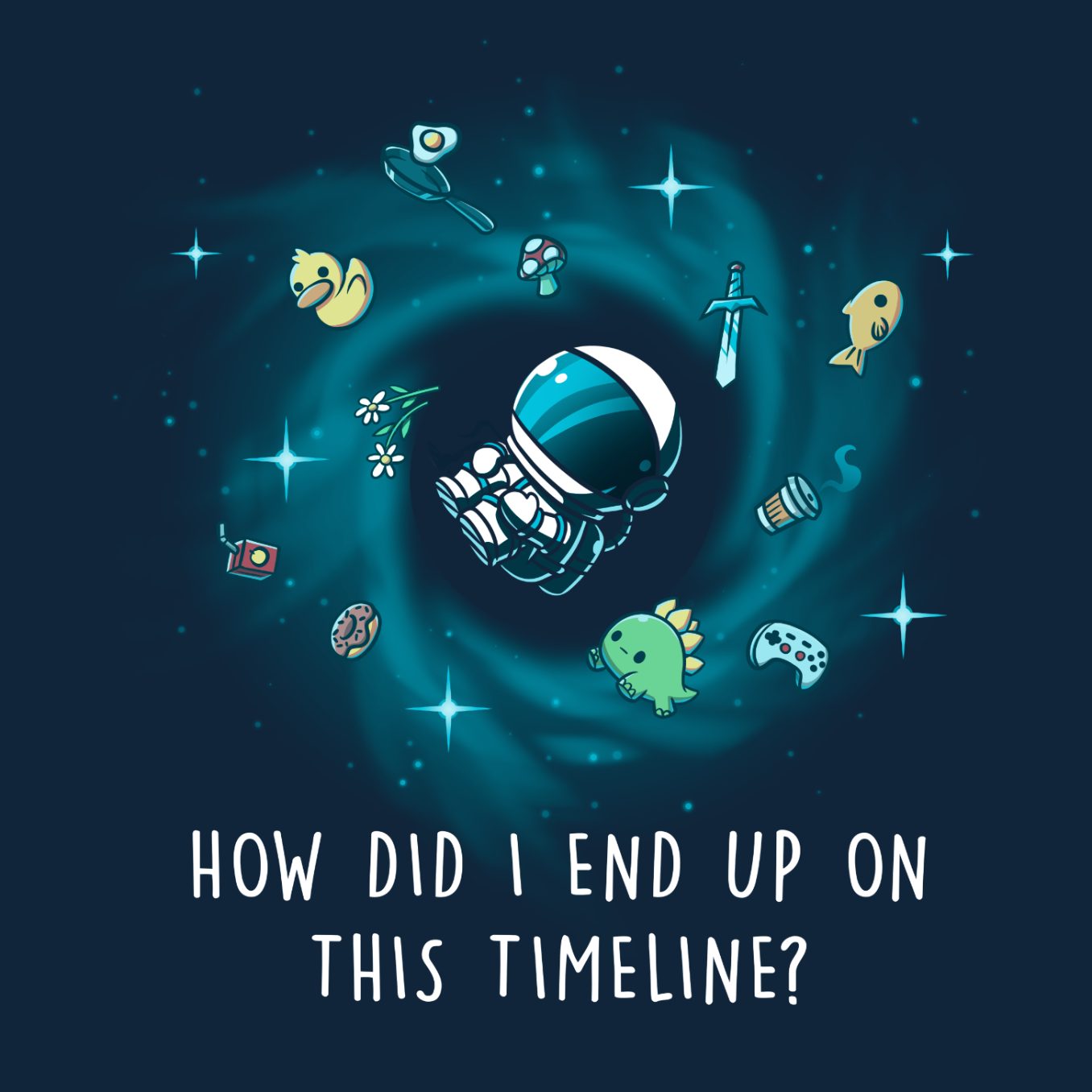 Classic Cotton T-shirt_TeeTurtle navy How Did I End Up On This Timeline Classic Cotton T-shirt featuring an astronaut floating in the middle of a black hole surrounded by random objects like a sword, frying pan, rubber duck, and game controller. Below the illustration the text rreads "How Did I End Up On This Timeline?"