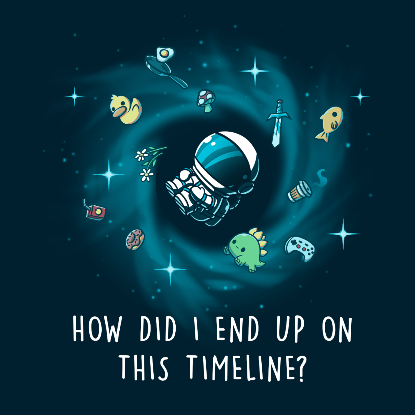 Premium Cotton T-shirt_TeeTurtle navy How Did I End Up On This Timeline Premium Cotton T-shirt featuring an astronaut floating in the middle of a black hole surrounded by random objects like a sword, frying pan, rubber duck, and game controller. Below the illustration the text rreads "How Did I End Up On This Timeline?"