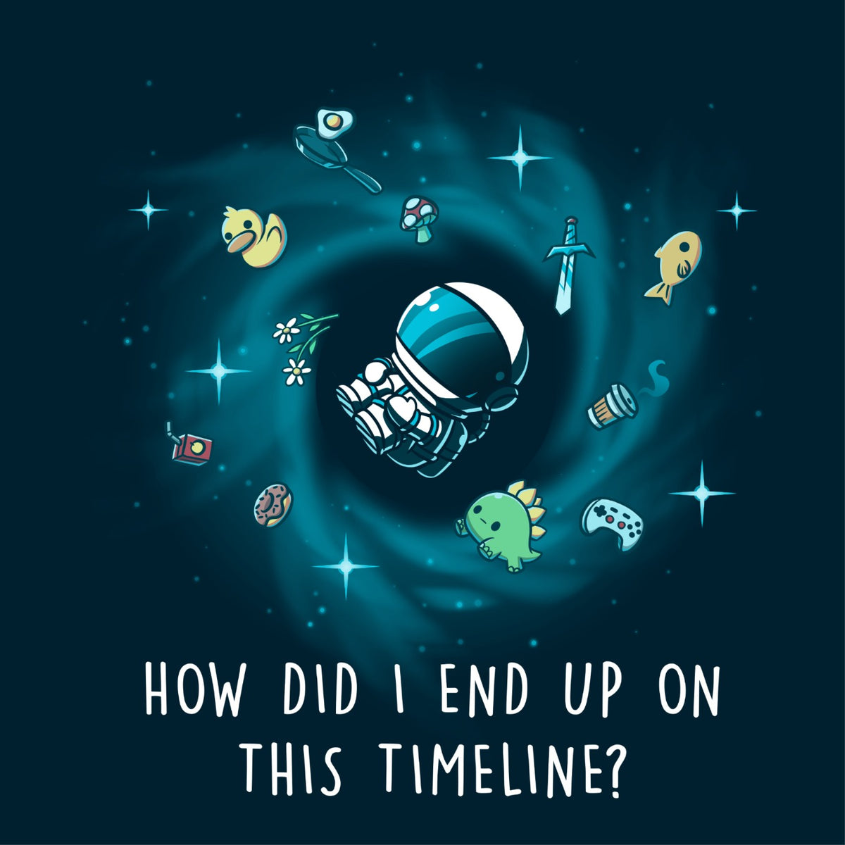 Women's Premium T-shirt_TeeTurtle navy How Did I End Up On This Timeline Premium Cotton T-shirt featuring an astronaut floating in the middle of a black hole surrounded by random objects like a sword, frying pan, rubber duck, and game controller. Below the illustration the text rreads "How Did I End Up On This Timeline?"