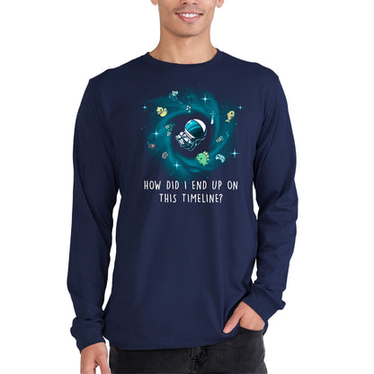 Long Sleeve T-shirt_TeeTurtle navy How Did I End Up On This Timeline Long Sleeve T-shirt featuring an astronaut floating in the middle of a black hole surrounded by random objects like a sword, frying pan, rubber duck, and game controller. Below the illustration the text rreads "How Did I End Up On This Timeline?"