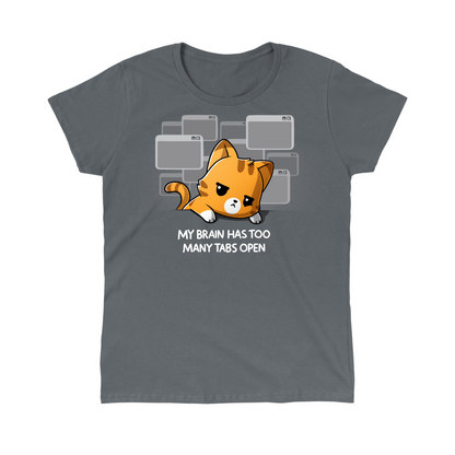 Classic Cotton T-shirt_TeeTurtle charcoal My Brain Has Too Many Tabs Open Classic Cotton T-shirt featuring an overwhelmed orange cat with a serious expression leaning on a table with a bunch of browser tabs open behind them. Text at the bottom reads "My Brain Has Too Many Tabs Open." 