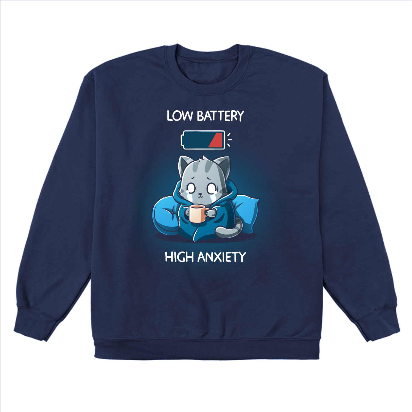 Crew Neck Sweatshirt_TeeTurtle navy blue Low Battery High Anxiety Crew Neck Sweatshirt featuring an anxious, crying cat wrapped in a blanket with a mug in their hands. There is a low battery icon above them. The text reads "Low Battery High Anxiety". 