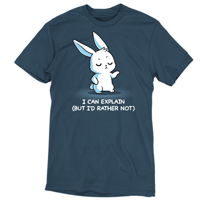 Premium Cotton T-shirt_TeeTurtle denim I Can Explain But I'd Rather Not Premium Cotton T-shirt featuring a resolute bunny with their eyes closed and their paw up with the text "I Can Explain (But I'd Rather Not)"