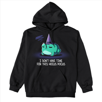 Pullover Hoodie_TeeTurtle black I Don't Have Time For This Hocus Pocus Pullover Hoodie featuring a grumpy teal frog wearing a purple witch hat with the text "I Don't Have Time For This Hocus Pocus."