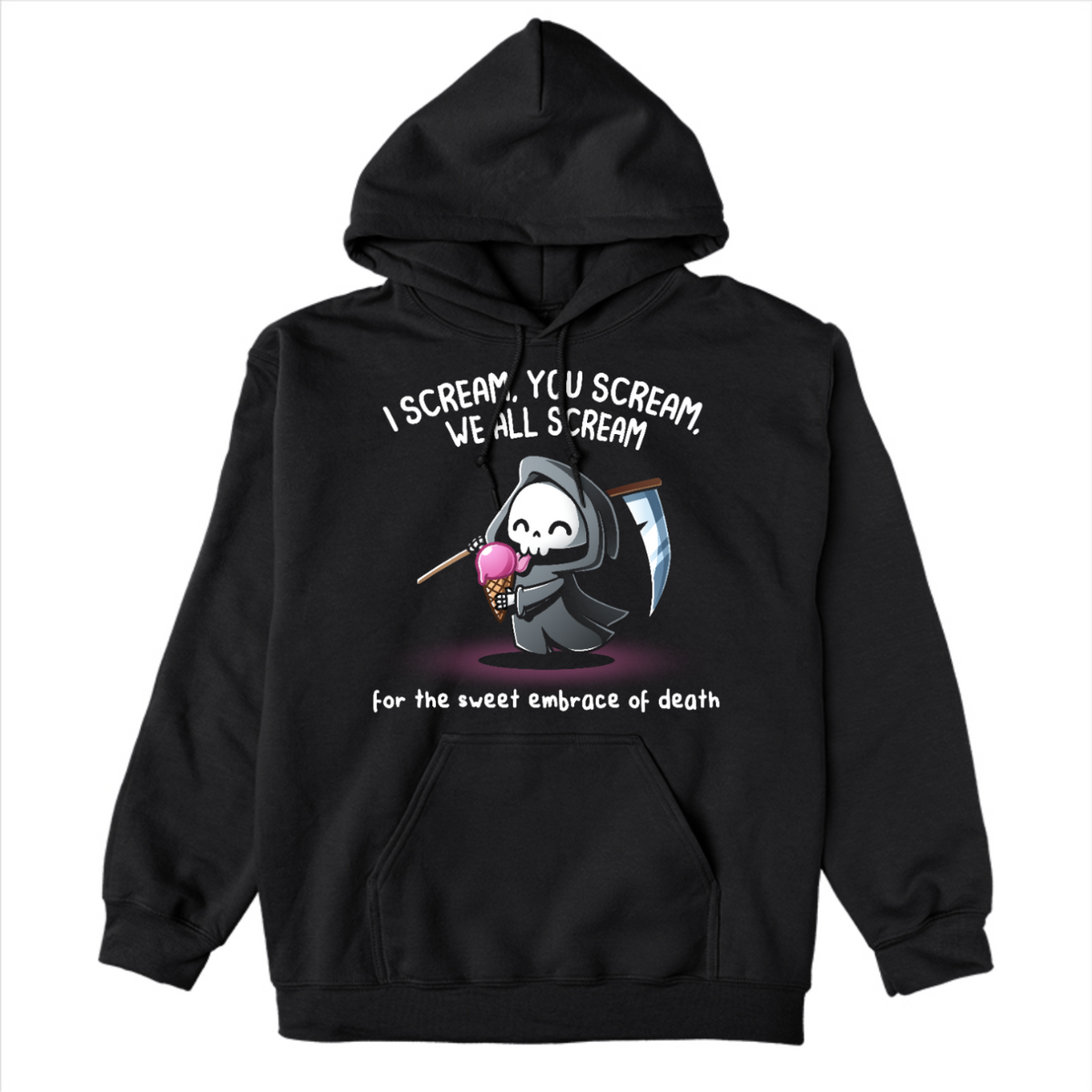 Pullover Hoodie_TeeTurtle black I Scream, You Scream Pullover Hoodie featuring a cute grim reaper holding a pink ice cream cone beside a scythe with the text "I Scream, You Scream, We All Scream" and "for the sweet embrace of death."