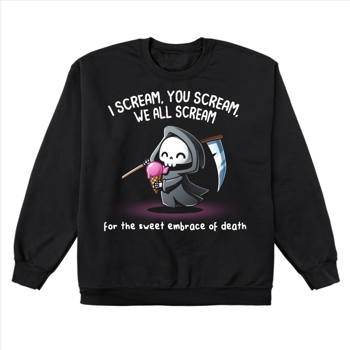 Crew Neck Sweatshirt_TeeTurtle black I Scream, You Scream Crew Neck Sweatshirt featuring a cute grim reaper holding a pink ice cream cone beside a scythe with the text "I Scream, You Scream, We All Scream" and "for the sweet embrace of death."