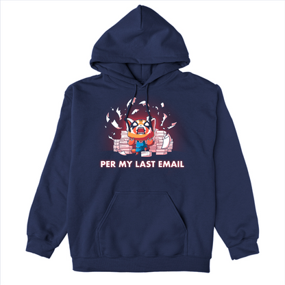 Pullover Hoodie_TeeTurtle navy blue Per My Last Email (Aggretsuko) apparel featuring an enraged Aggretsuko with a paw on top of a pile of paper, with a background of piles of paper and shredded pieces of paper, and the caption, “Per My Last Email“.