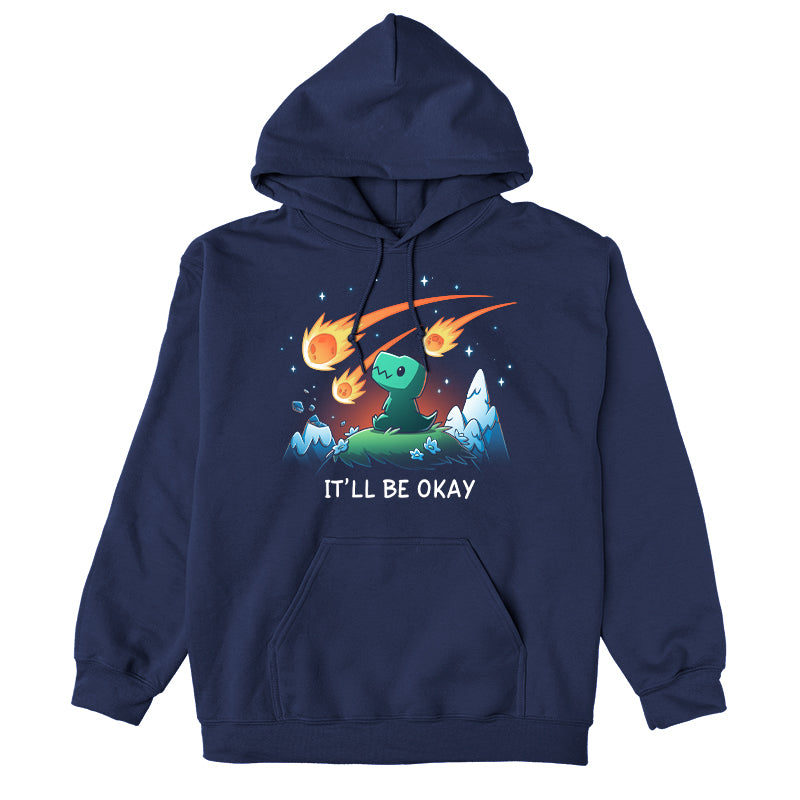 Pullover Hoodie_TeeTurtle It'll Be Okay navy blue design featuring a green dinosaur who sits on a grassy hill with comet-like objects falling from the sky around them with the words "IT'LL BE OKAY" below them. 