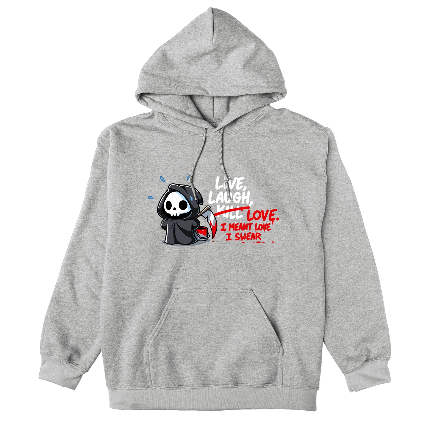 Pullover Hoodie_TeeTurtle sport gray Live, Laugh, Kill featuring the Grim Reaper writing out, "Live, Laugh, Kill" with "Kill" crossed out and replaced with, "Love, I mean Love, I swear".