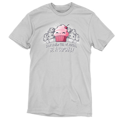 TeeTurtle's "Be a Cupcake" t-shirt.