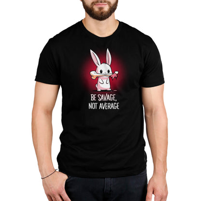 A Be Savage, Not Average t-shirt with a TeeTurtle rabbit image.