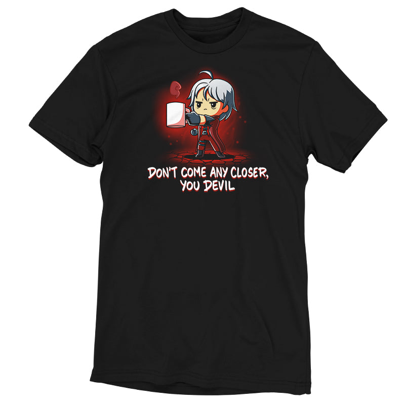 An officially licensed Devil May Cry Dante t-shirt with a warning: "Don't Come Any Closer, You Devil" by Devil May Cry