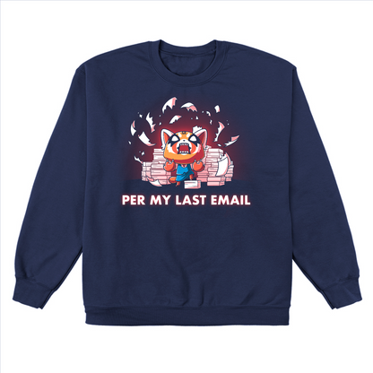Crew Neck Sweatshirt_TeeTurtle navy blue Per My Last Email (Aggretsuko) apparel featuring an enraged Aggretsuko with a paw on top of a pile of paper, with a background of piles of paper and shredded pieces of paper, and the caption, “Per My Last Email“.