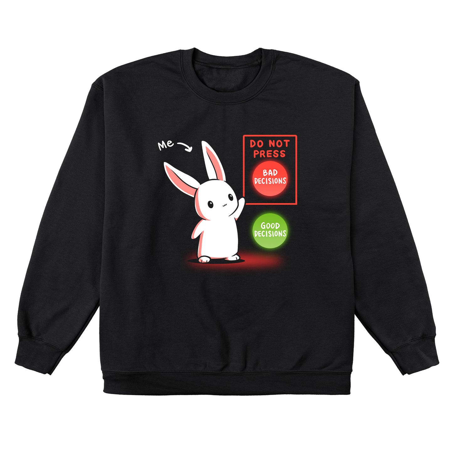 Crew Neck Sweatshirt_TeeTurtle Bad Decision Bunny black design featuring a bunny with an arrow that says "me." The bunny is pointing to a red button labeled "DO NOT PRESS. BAD DECISIONS" next to a green button labeled "GOOD DECISIONS."