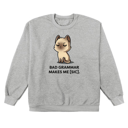 Crew Neck Sweatshirt_TeeTurtle Bad Grammar heather gray t-shirt featuring a disappointed siamese cat with a grammar pun below it.