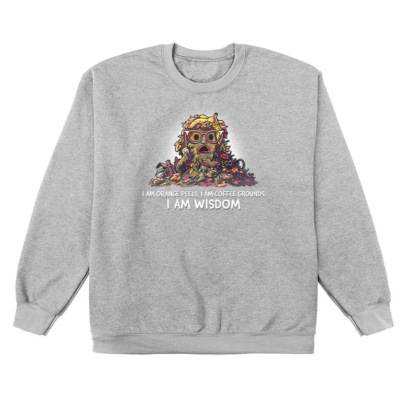Crew Neck Sweatshirt_TeeTurtle heather gray I Am Wisdom apparel featuring Marjory the Trash Heap from Fraggle Rock with her iconic saying as a caption, “I am Orange peels, I am Coffee Grounds, I am Wisdom“.