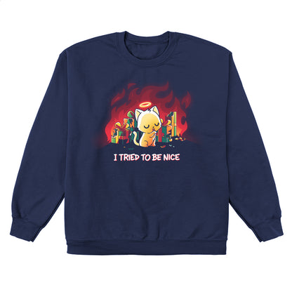 Crew Neck Sweatshirt_TeeTurtle I Tried to be Nice navy blue t-shirt featuring a cute orange cat with a halo that sits innocently beside torn christmas gift boxes, while a red fiery background contrasts with the text that says "I TRIED TO BE NICE" below. 