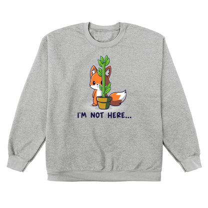 Crew Neck Sweatshirt_Teeturtle I'm Not Here... Heather gray design featuring an anxious fox awkwardly trying to hide behind a thin potted plant with the words 'I'm Not Here...' below.