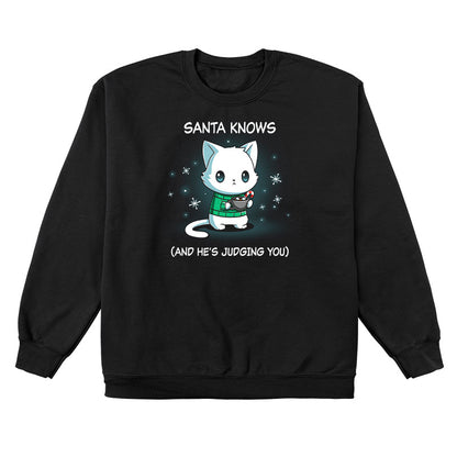 Crew Neck Sweatshirt_TeeTurtle black Santa Knows apparel featuring a cat with a deadpan expression holding mug with hot chocolate, marshmallows, and a candy cane surrounded by snowflakes, with the caption, “Santa Knows (And He’s Judging You)“.