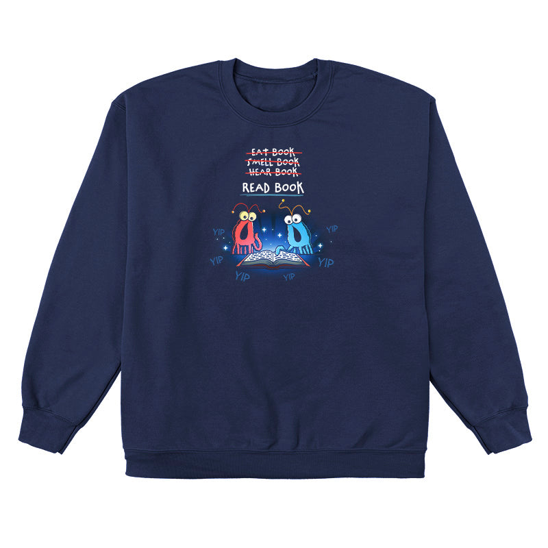 Crew Neck Sweatshirt_TeeTurtle navy The Martians Read Book Crew Neck Sweatshirt featuring the red and blue yip yip martians from Sesame Street in a classic moment where they are trying to figure out what to do with a book that is open in front of them. Text above them reads "Eat Book," "Smell Book," and "Hear Book" with all of them crossed out and "Read Book" underneath. They are surrounded by the word "yip." 