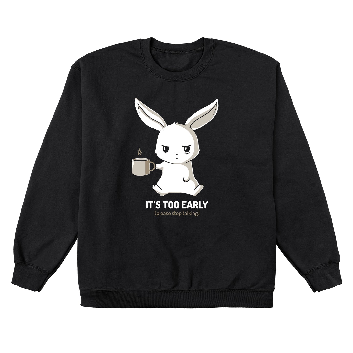 Crew Neck Sweatshirt_TeeTurtle black Too Early. Featuring a grumpy bunny holding a cup of coffee.