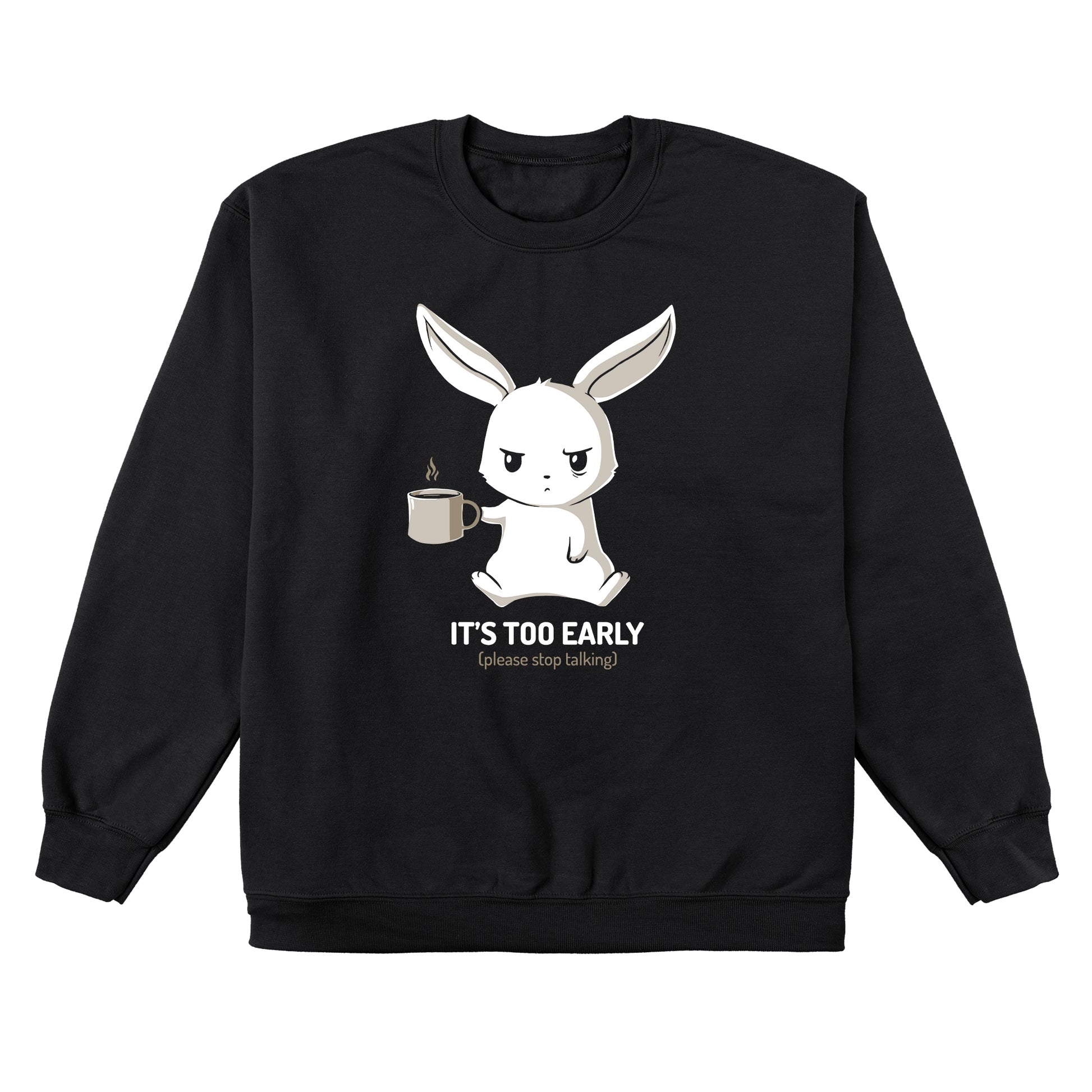 Crew Neck Sweatshirt_TeeTurtle black Too Early. Featuring a grumpy bunny holding a cup of coffee.