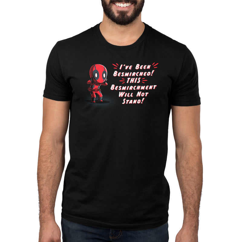 An officially licensed Marvel Deadpool t-shirt called "I've Been Besmirched!".