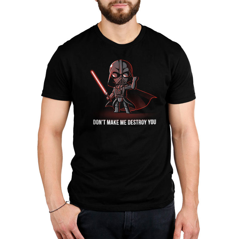 A Star Wars-themed T-shirt featuring Darth Vader, called "Don't Make Me Destroy You" by Star Wars.