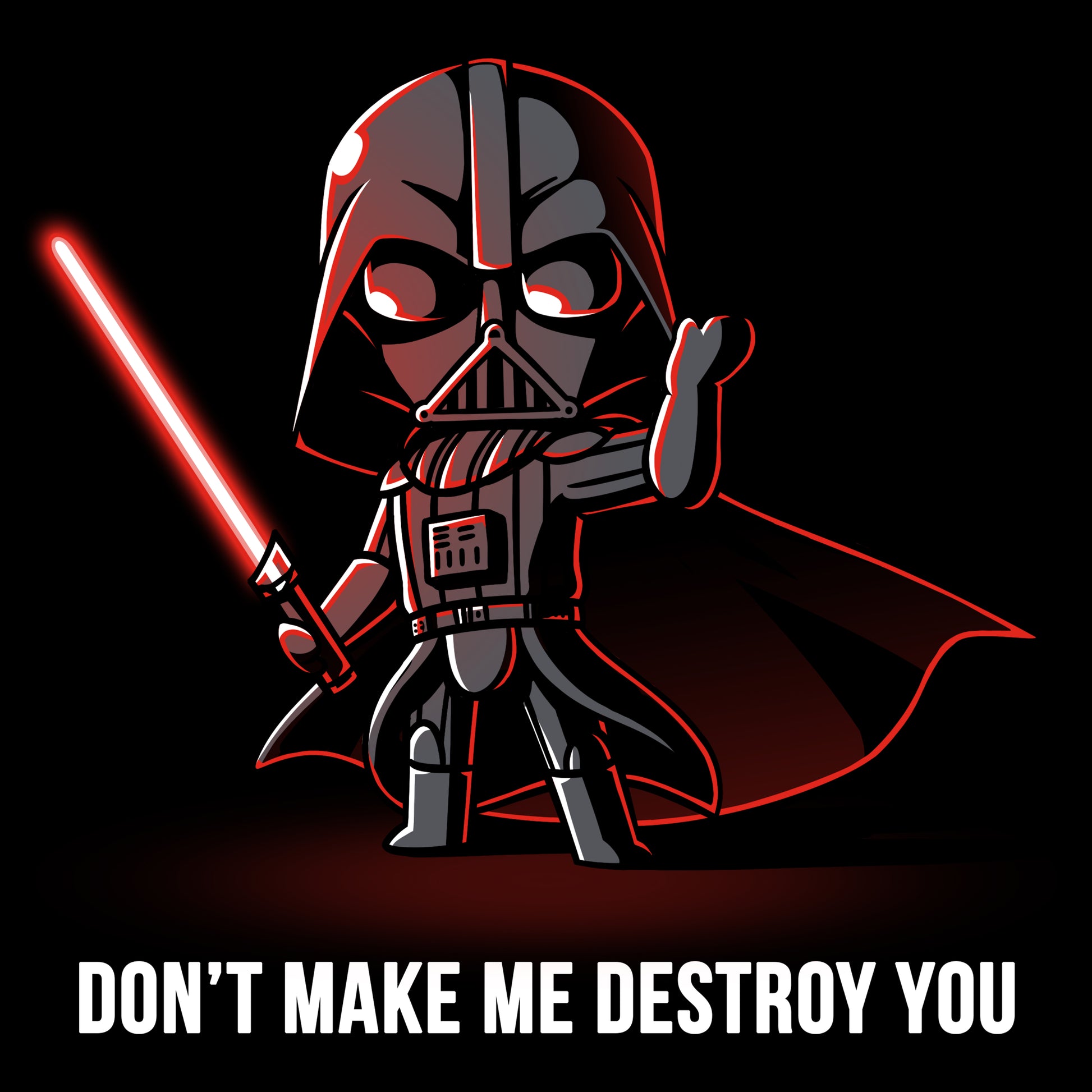 A licensed Star Wars T-shirt featuring Darth Vader with the words "Don't Make Me Destroy You" by Star Wars.