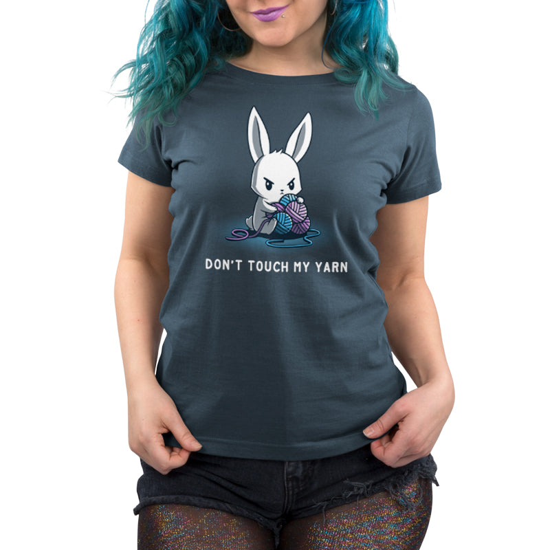 Don't Touch My Yarn | Funny, cute & nerdy t-shirts – TeeTurtle